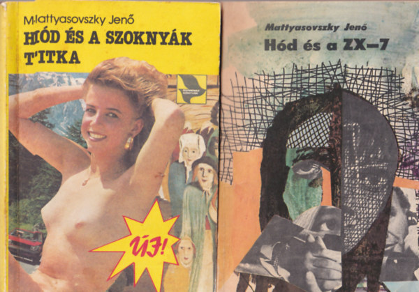 Mattyasovszky Jenő - 3 db Hód könyv: Hód és a ZX-7 + Hód és a szoknyák titka + Hód és a néma tanú
