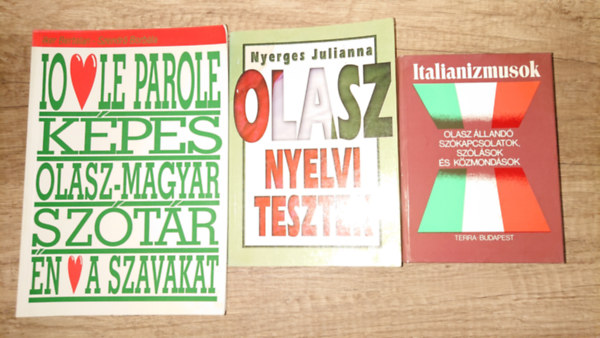 Iker Bertalan Nyerges Julianna - 3 k�nyv olasz nyelvet tanul�knak: Olasz nyelvi tesztek, K�pes olasz-magyar sz�t�r, Italianizmusok
