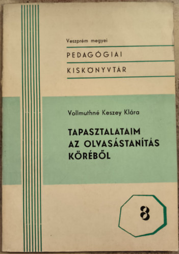 Vollmuthn Keszey Klra - Tapasztalataim az olvasstants krbl