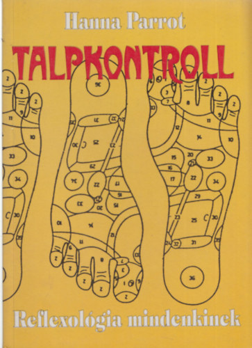 Hanna Parrot - Talpkontroll - Reflexolgia mindenkinek