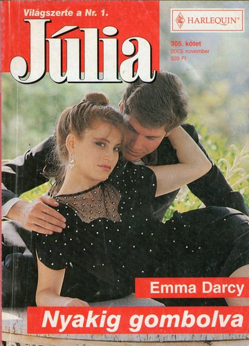 Emma Darcy - J�lia 305. k�tet Nyakig gombolva