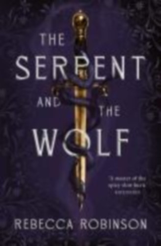 Rebecca Robinson - The Serpent and the Wolf