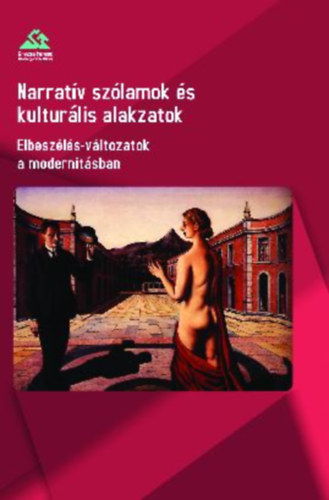 Narratv szlamok s kulturlis alakzatok - Elbeszls-vltozatok a modernitsban