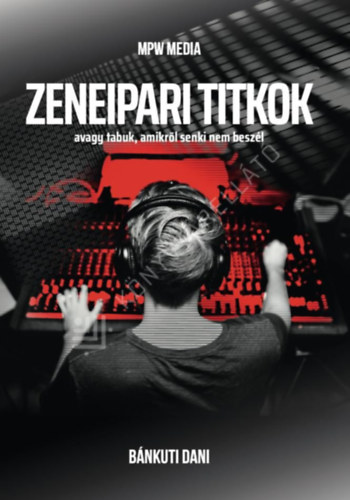 B�nk�ti D�niel - Zeneipari titkok