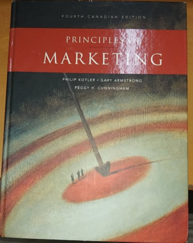 Gary Armstrong, Peggy H. Cunningham Philip Kotler - Principles of Marketing - Fourth Canadian Edition