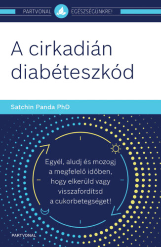 Satchin Panda Phd - A cirkadin diabteszkd