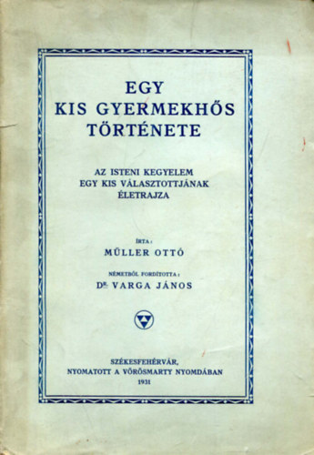 Mller Ott - Egy kis gyermekhs trtnete
