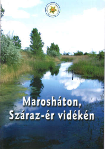 Stirbiczn Dank Katalin - Maroshton, Szraz-r vidkn ( Tanulmnyok, kpek, dikmunkk a krnyezet megismersrt s vdelmrt
