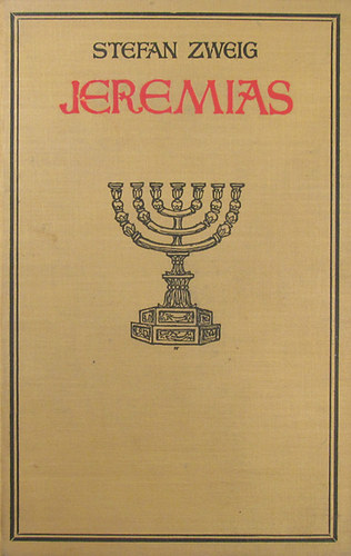 Stefan Zweig - Jeremias. Eine dramatische Dichtung in neun Bildern
