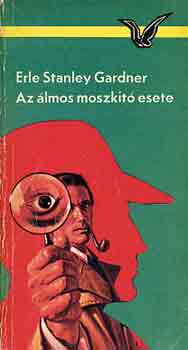 Erle Stanley Gardner - Az �lmos moszk�t� esete