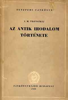 I. M. Tronszkij - Az antik irodalom története