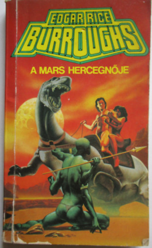 Edgar Rice Burroughs - A Mars hercegn�je