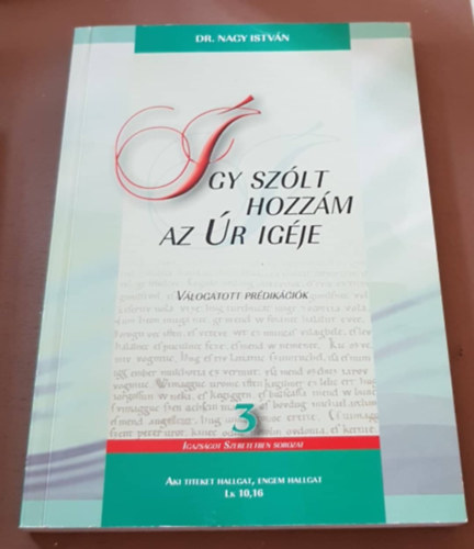Dr. Nagy Istv�n - �gy sz�lt hozz�m az �r ig�je