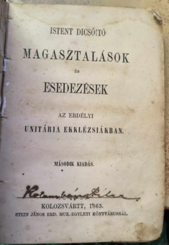 Istent dicsit magasztalsok s esedezsek az erdlyi unitria ekklzsikban (1865)