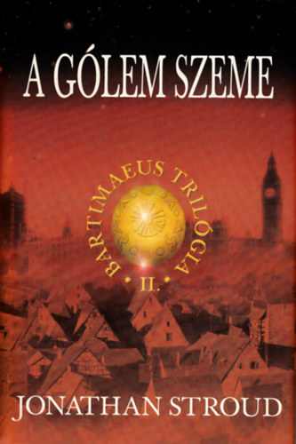 Jonathan Stroud - A Glem szeme - Bartimaeus II.
