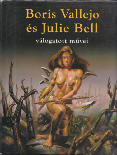 Boris Vallejo; Julie Bell - Boris Vallejo s Julie Bell vlogatott mvei