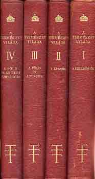 Dr.  Wodetzky J�zsef (Szerk.) - A term�szet vil�ga I-IV.