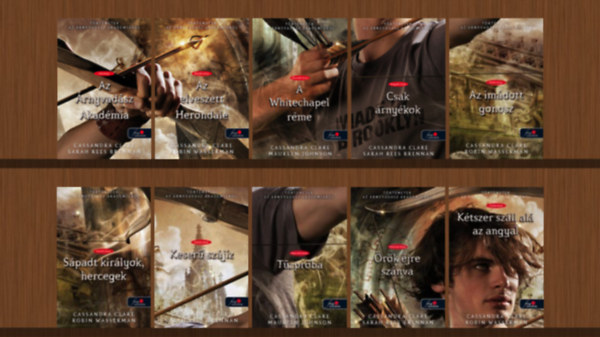Sarah Rees Brennan, Robin Wasserman, Maureen Johnson Clare Cassandra - Történetek az Árnyvadász Akadémiáról sorozat 1-10. (Az Árnyvadász Akadémia, Az elveszett Herondale, A Whitechapel réme, Csak árnyékok, Az imádott gonosz, Sápadt királyok, hercegek, Keserű szájíz, Tűzpróba, Örök éjre szánva, K
