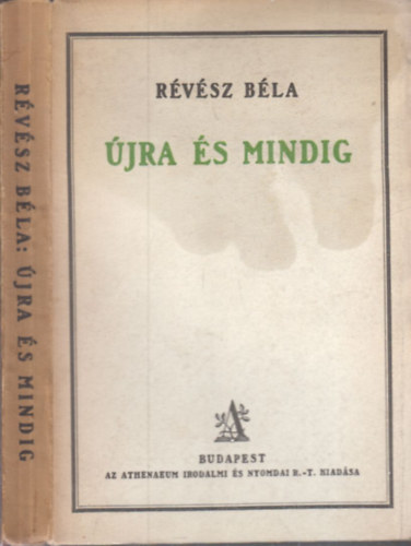 R�v�sz B�la - �jra �s mindig (R�v�sz B�la munk�i I.- Gy�jtem�nyes kiad�s)