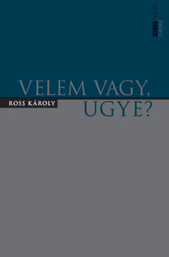 Ross Károly - Velem vagy, ugye?