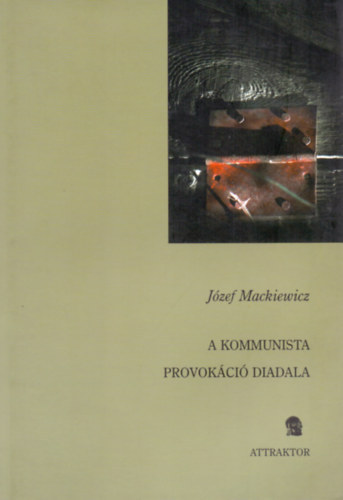 J. Mackiewicz - A kommunista provok�ci� diadala