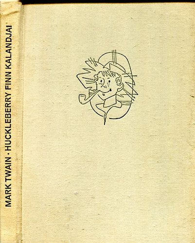 Mark Twain - Huckleberry Finn kalandjai