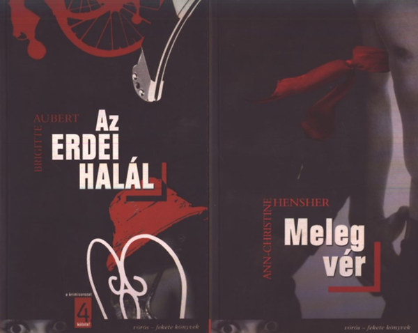 Brigitte Aubert; Ann-Christine Henser - Az erdei halál + Meleg vér (Tartozás Danielnek)