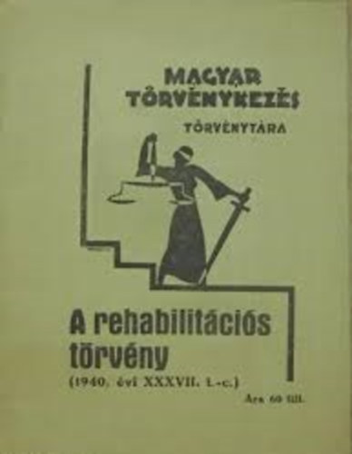 A rehabilitcis trvny (1940: XXXVII. t. c.)