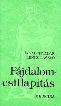 Jakab Tivadar-Lencz László - Fájdalomcsillapítás