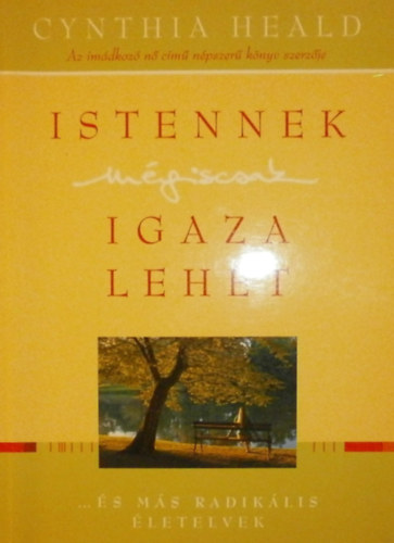 Cynthia Heald - Istennek m�giscsak igaza lehet
