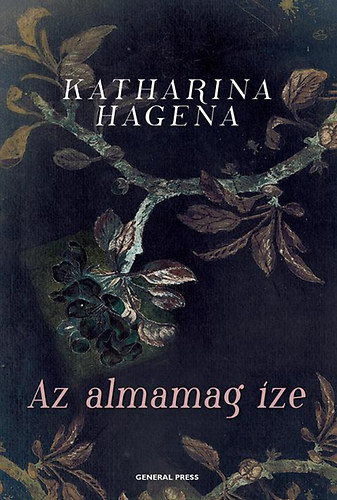 Katharina Hagena - Az almamag íze