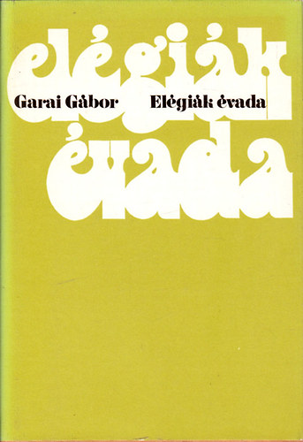 Garai G�bor - El�gi�k �vada
