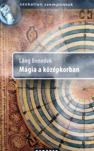 Lng Benedek - Mgia a kzpkorban