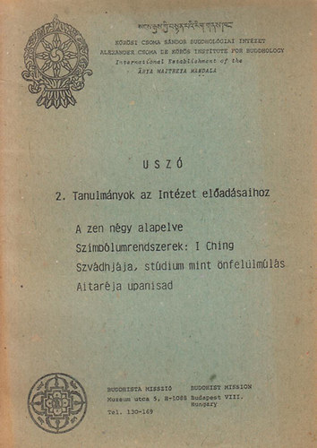 Buddhista Misszi - Usz 2.: A zen ngy alapelve-I csing-Szvdhjja-Aitarja upanisad