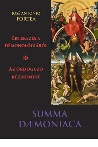 Jos� Antonio Fortea - Summa daemoniaca - �rtekez�s a d�monol�gi�r�l
