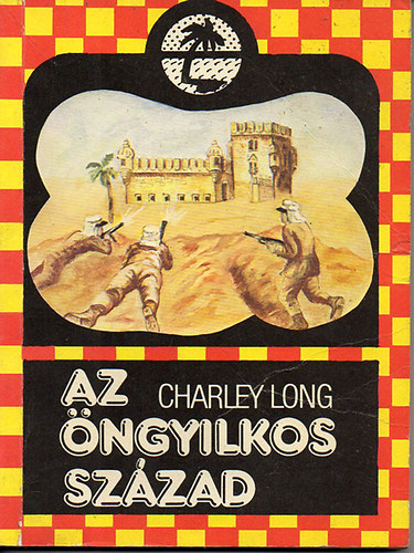 Charley Long - Az ngyilkos szzad