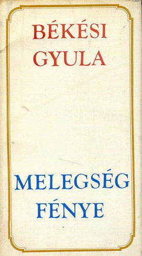 B�k�si Gyula - Melegs�g f�nye