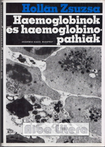Holln Zsuzsa - Haemoglobinok s Haemoglobinopathik