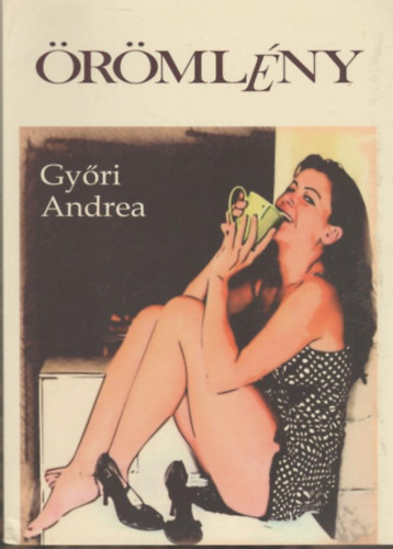 Gy�ri Andrea - �r�ml�ny