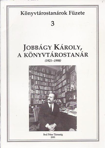 Jobbágy Károly, a könyvtárostanár (1921-1998)