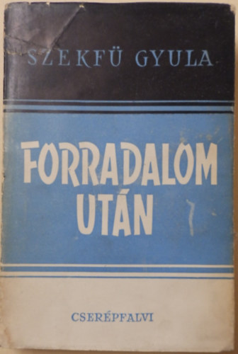 Szekf Gyula - Forradalom utn