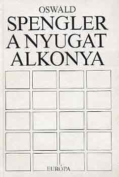 Oswald Spengler - A Nyugat alkonya I-II.