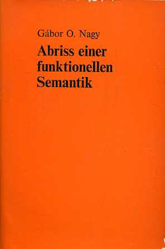 O. Nagy G�bor - Abriss einer funktionellen Semantik