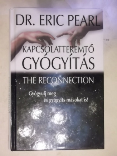 Dr. Eric Pearl - Kapcsolatteremt� gy�gy�t�s