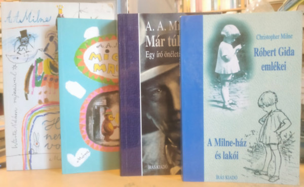 Christopher Milne A. A. Milne - 4 db A. A. Milne: R�bert Gida eml�kei - A Milne-h�z �s lak�i + M�r t�l k�s�... - Egy �r� �n�letrajza + Micimack� + Holnemvolt