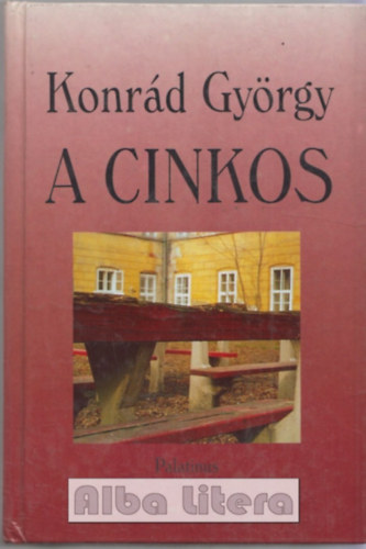Konrd Gyrgy - A cinkos