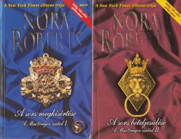 J. D. Robb  (Nora Roberts) - A MacGregor csald  I-II. - A sors megksrtse - A sors beteljeslse