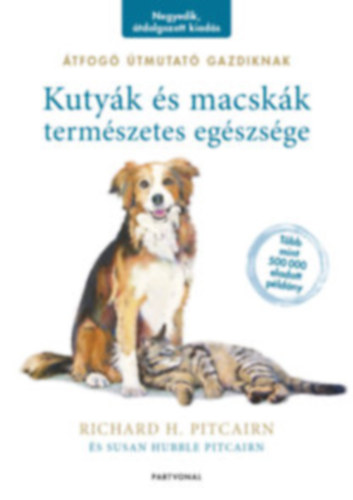 Susan Hubble Pitcairn Richard H. Pitcairn - Kuty�k �s macsk�k term�szetes eg�szs�ge