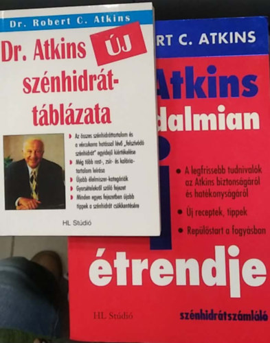 Dr. Robert C. Atkins Fran Gare - Dr. Atkins forradalmian �j �trendje + Dr. Atkins �j sz�nhidr�tt�bl�zata