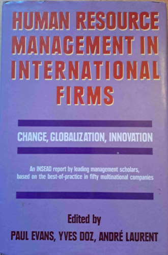 Yves Doz, Andr Laurent Paul Evans - Human Resource Management in International Firms - Change, Globalzation, Innovation (humn erforrsmenedzsment)